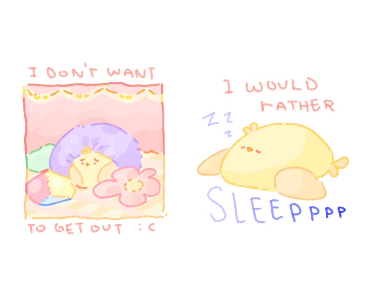 I don't want to get out, I would rather sleep